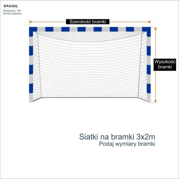 Siatki na bramki 3x2m - podaj wymiary bramki