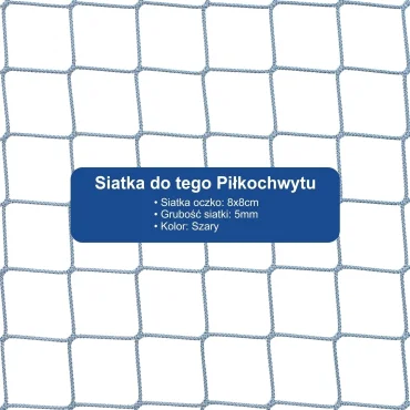 Piłkochwyt 4m wysokości   Siatka oczko 8x8cm   Grubość siatki 5mm