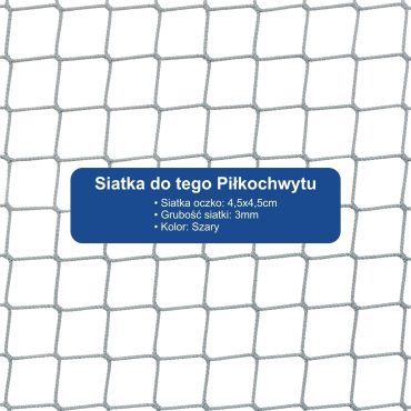 Piłkochwyt 4m wysokości   Siatka oczko 4,5x4,5cm   Grubość siatki 3mm
