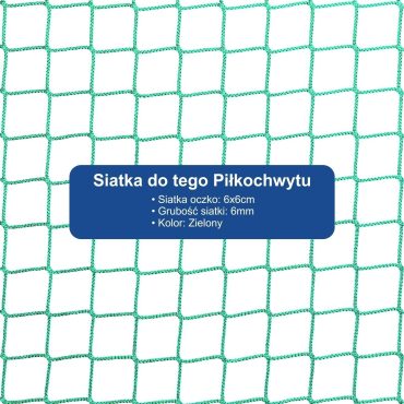 Piłkochwyt 4m wysokości   Siatka oczko 6x6cm   Grubość siatki 4mm