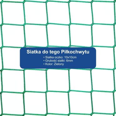 Piłkochwyt 5m wysokości   Siatka oczko 10x10cm   Grubość siatki 6mm
