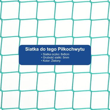 Piłkochwyt 5m wysokości   Siatka oczko 8x8cm   Grubość siatki 5mm