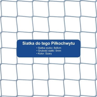 Piłkochwyt 6m wysokości   Siatka oczko 8x8cm   Grubość siatki 5mm